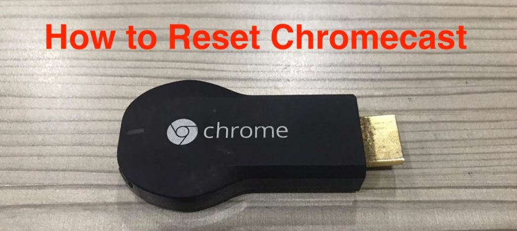 Reset Chromecast Super Easy Methods | Start Streaming Again