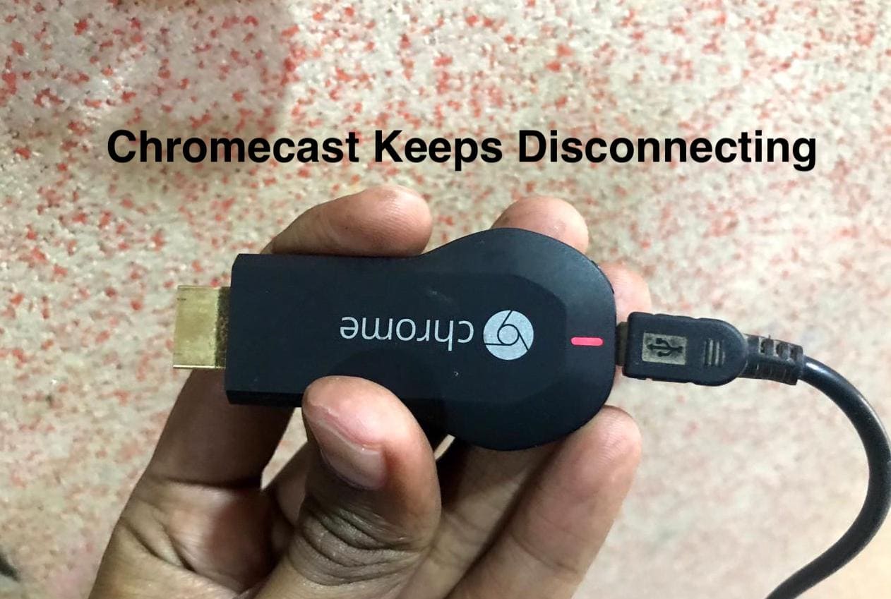 Chromecast keeps disconnecting