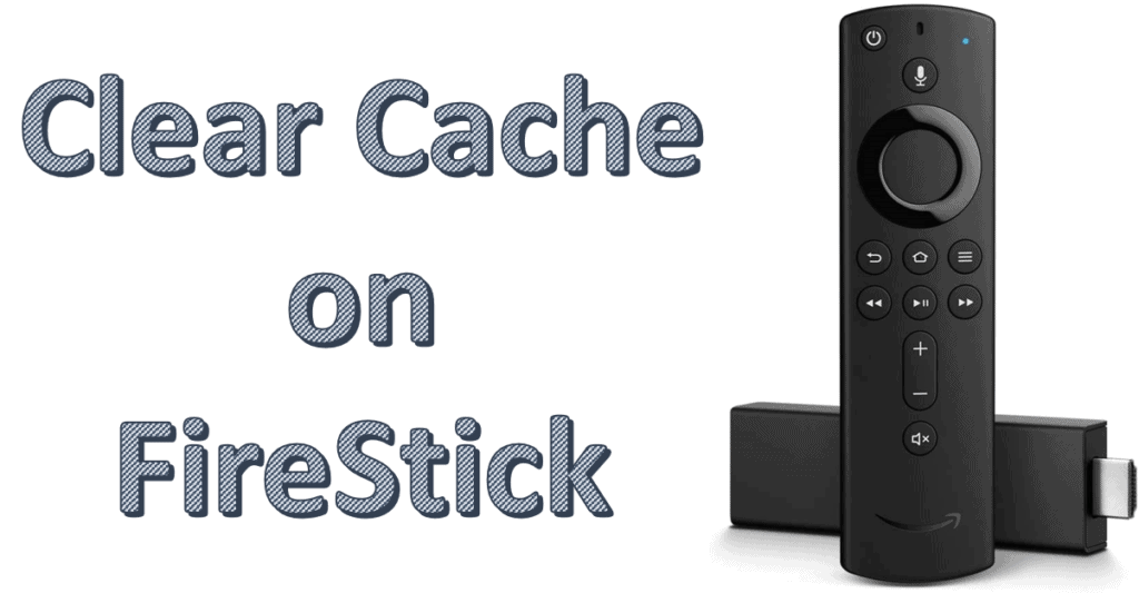 clear cache on firestick